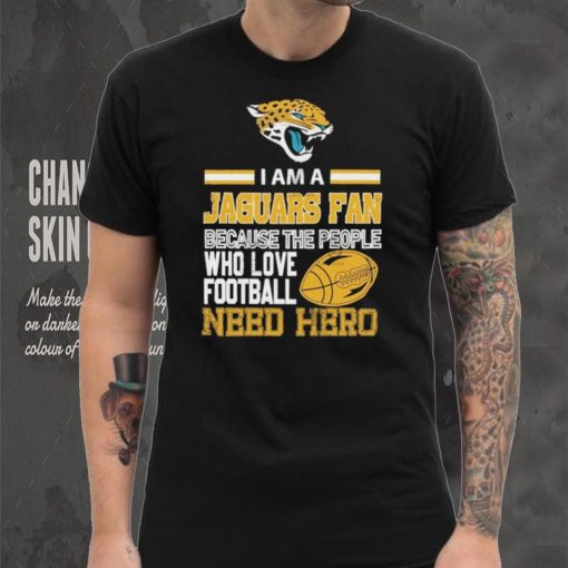 Jacksonville Jaguars fan because the people who love Football need her Shirt