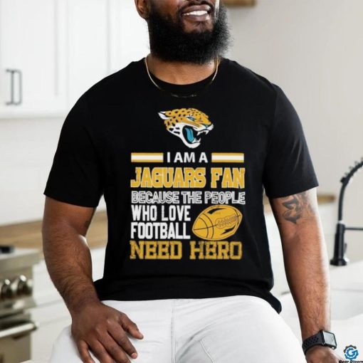 Jacksonville Jaguars fan because the people who love Football need her T shirt