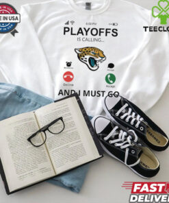 Jacksonville Jaguars  shirt Playoff Is Calling And I Must Go for Fans