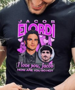 Jacob Elordi I love you Jacob how are you so hot retro shirt