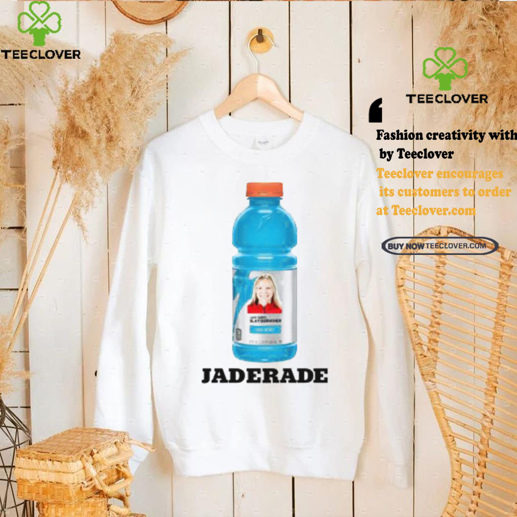 Jaderade Shirt Jaderade Shirt