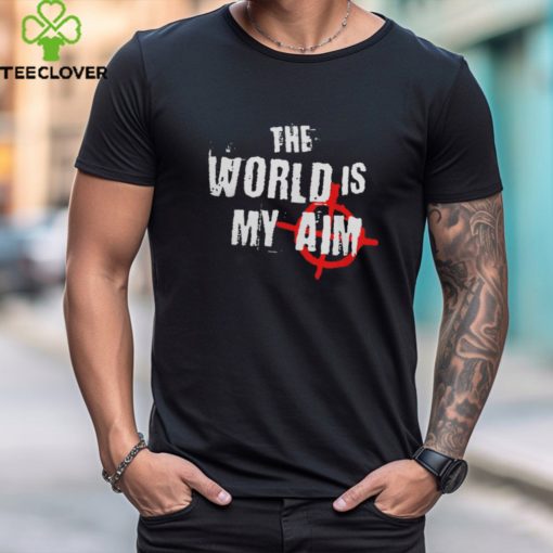 Jake And Johnnie Merch The World Is My Aim T Shirt