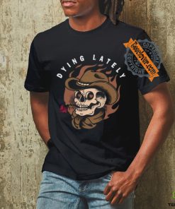 Jake Hill Dying Lately Skull Tee Unisex T Shirt