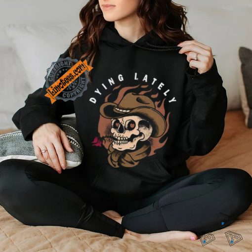 Jake Hill Dying Lately Skull Tee Unisex T Shirt