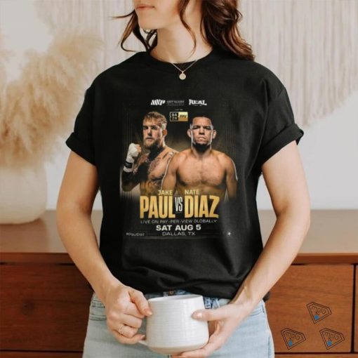 Jake Paul Vs Nate Diaz Shirt Sat Aug 5 Dallas Tx Shirt