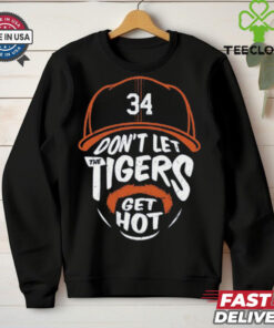 Jake Rogers 34 Don’t Let The Tigers Get Hot Shirt