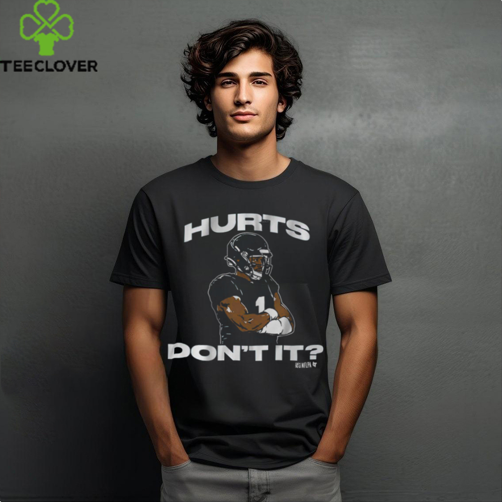 Jalen Hurts Don’t It Shirt Jalen Hurts Don’t It Shirt