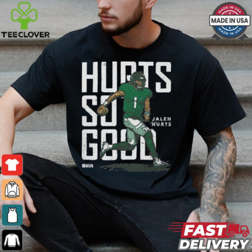 Jalen Hurts Hurts So Good Shirt