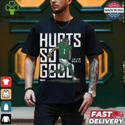 Jalen Hurts Hurts So Good Shirt