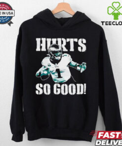 Jalen Hurts No. 1 Philadelphia Eagles Hurts so good shirt