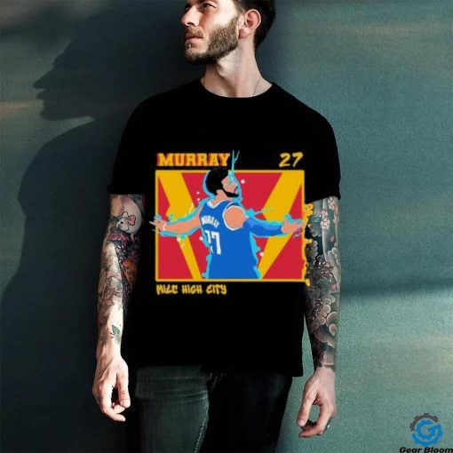 Jamal Murray Mile High City Denver Nuggets NBA Shirt