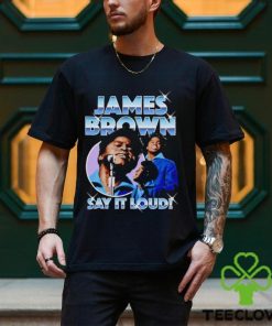 James Brown say it loud chrome hoodie, sweater, longsleeve, shirt v-neck, t-shirt