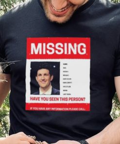 James Holzhauer Missing Have You Seen This Person If You Have Any Information Please Call Shirt shirt 4 James Holzhauer Missing Have You Seen This Person If You Have Any Information Please Call Shirt shirt