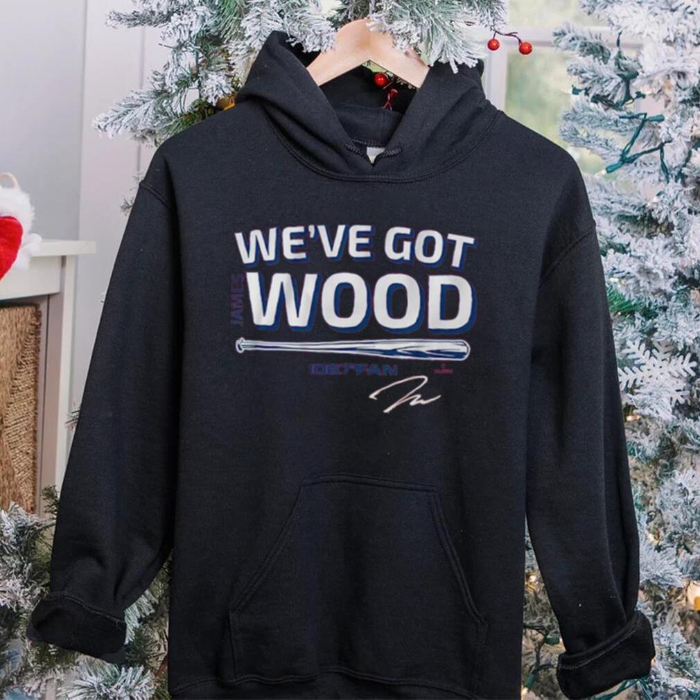 James Wood We’ve Got Wood Signature shirt James Wood We’ve Got Wood Signature shirt