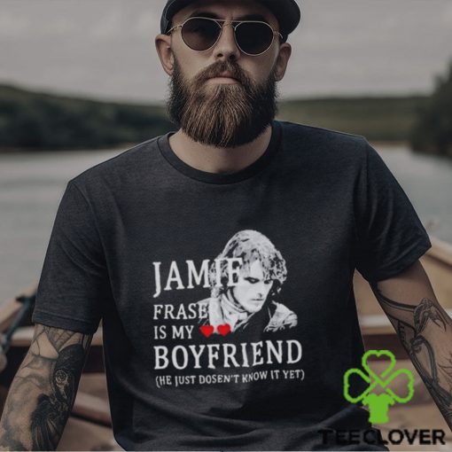 Jamie Praser Is My Boyfriend Shirt