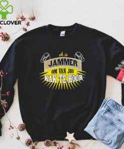 Jammer Om Van Jou Kak Te Hoor hoodie, sweater, longsleeve, shirt v-neck, t-shirt