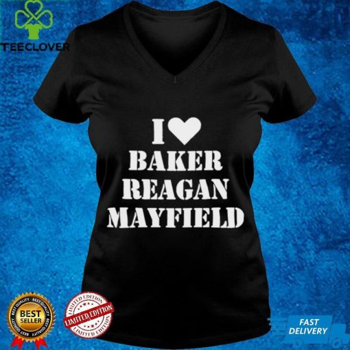 Janelle semmel I love baker reagan mayfield hoodie, sweater, longsleeve, shirt v-neck, t-shirt