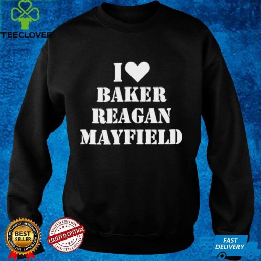 Janelle semmel I love baker reagan mayfield hoodie, sweater, longsleeve, shirt v-neck, t-shirt