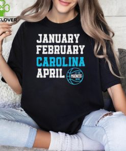 January February Carolina April UNC Basketball hoodie, sweater, longsleeve, shirt v-neck, t-shirt