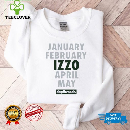 January february izzo april may dap threads shirt