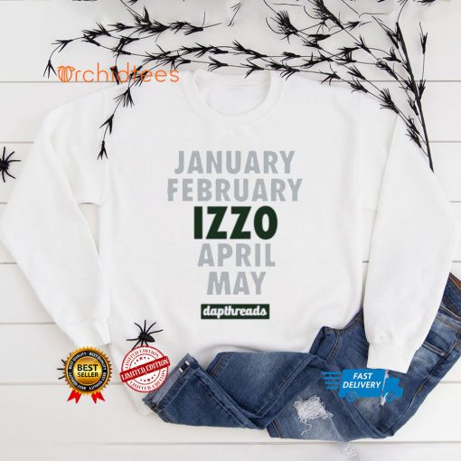 January february izzo april may dap threads shirt