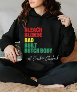 Jasmine Crockett Bleach Blonde Bad Built Butch Body A Crockett Clapback Shirt