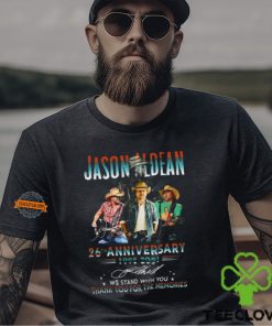Jason Aldean 26th Anniversary 1998 2024 We Stand With You Thank You For The Memories T Shirt
