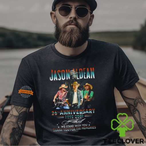 Jason Aldean 26th Anniversary 1998 2024 We Stand With You Thank You For The Memories T Shirt