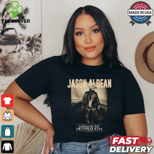 Jason Aldean Highway Desperado Tour 2024 Shirt