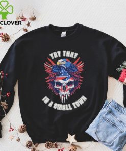 Jason Aldean Patriotic American Skull Eagle Try That In A Small Town Shirt