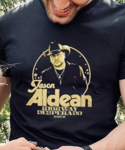 Jason Aldean Try That In A Small Town Highway Desperado Tour 2023 T Shirt