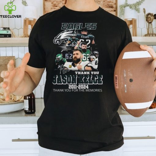 Jason Kelce Philadelphia Eagles 2011 – 2024 Thank You For The Memories T Shirt