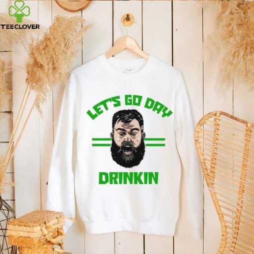 Jason Kelce let’s go day drinkin Patrick’s Day shirt