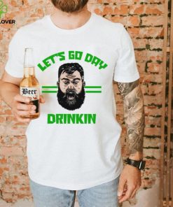 Jason Kelce let’s go day drinkin Patrick’s Day shirt
