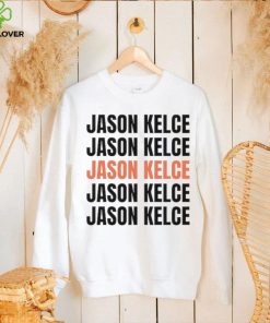 Jason Kelce repeat text hoodie, sweater, longsleeve, shirt v-neck, t-shirt