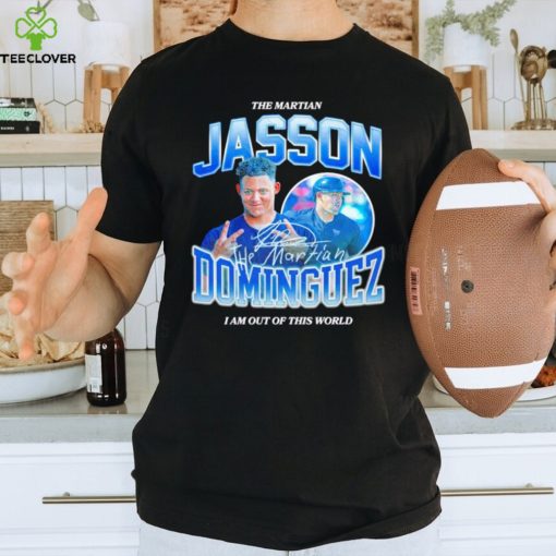 Jasson Dominguez I am out of this world shirt