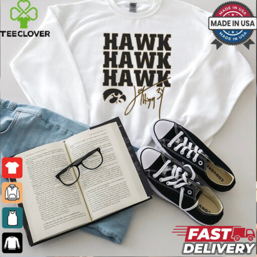 Jay Higgins Iowa Hawkeyes Hawk Hawk Hawk Signature t shirt