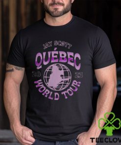 Jay scott quebec world tour 2023 Shirt