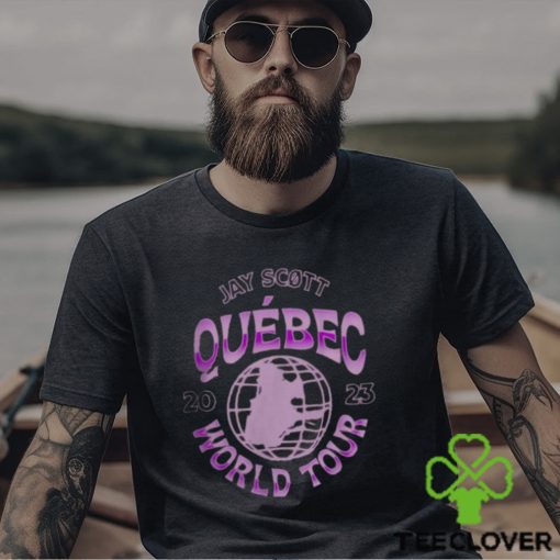 Jay scott quebec world tour 2023 Shirt