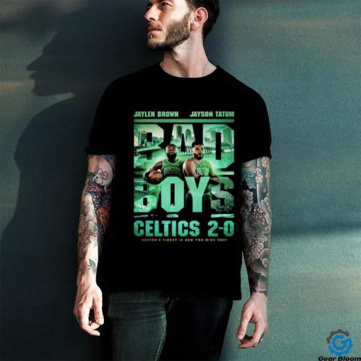 Jaylen Brown And Jayson Tatum Bad Boys Boston Celtics Is Now Two Wins Away Unisex T Shirt