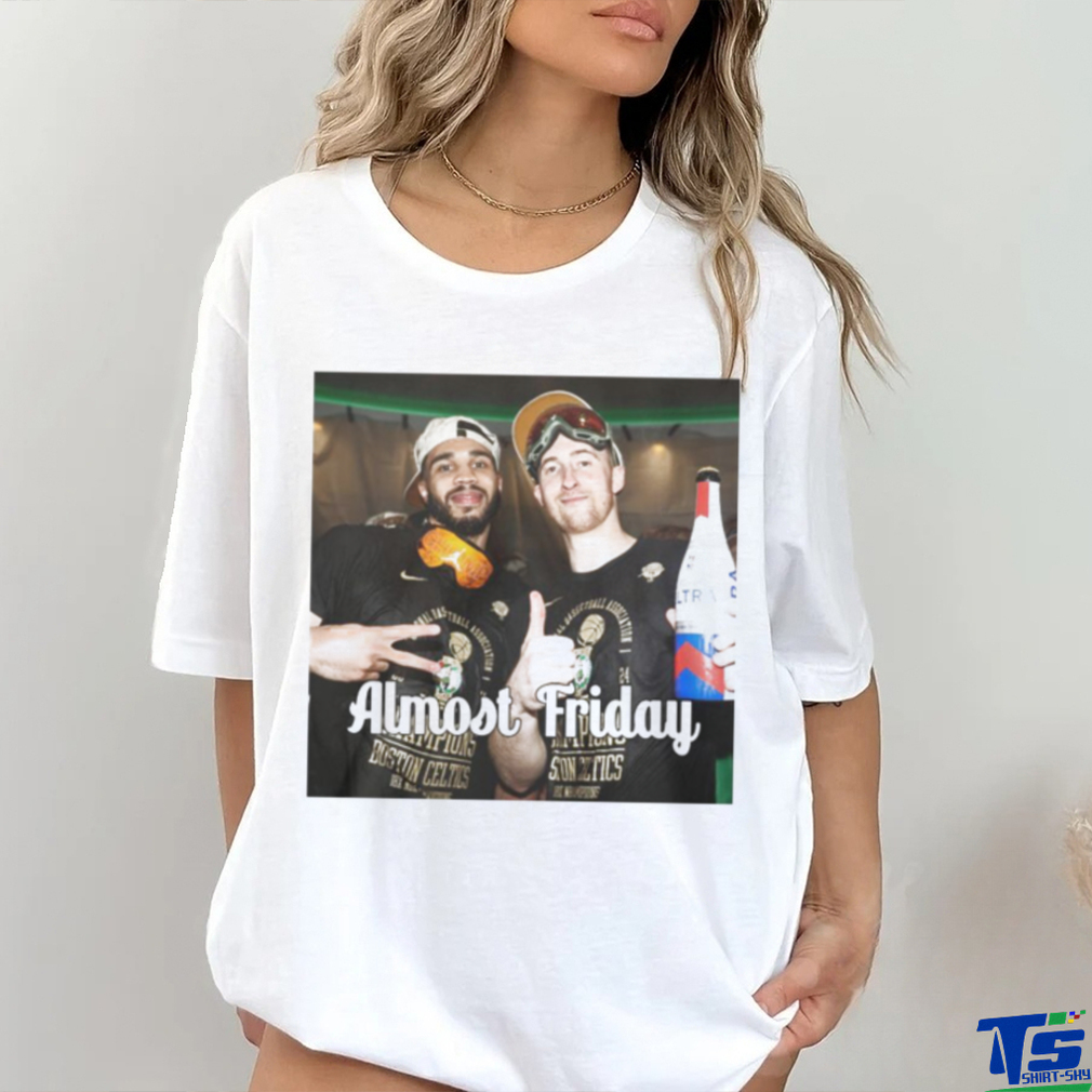 Jayson Tatum And Sam Hauser Almost Friday Shirt Jayson Tatum And Sam Hauser Almost Friday Shirt
