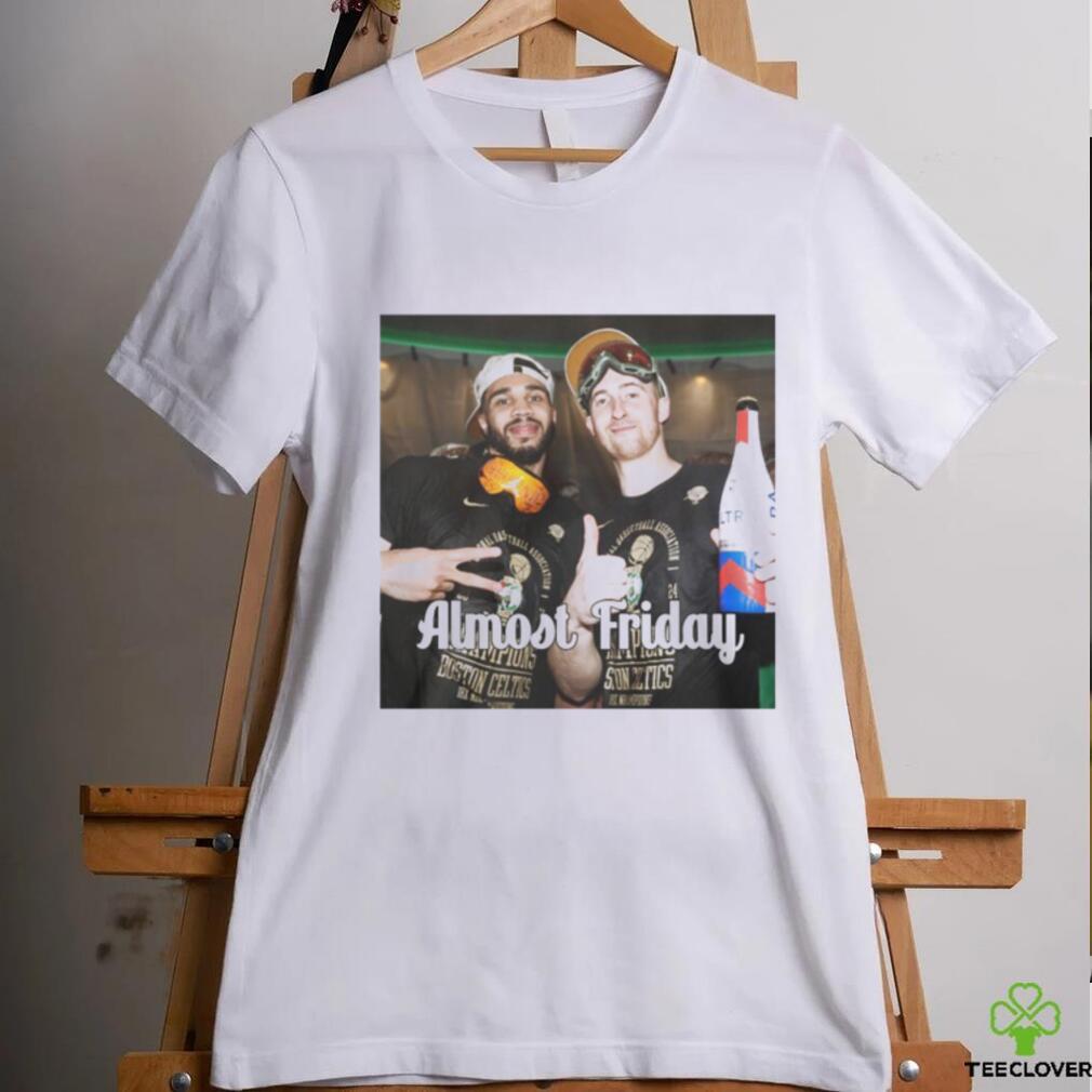 Jayson Tatum And Sam Hauser Almost Friday Shirt Jayson Tatum And Sam Hauser Almost Friday Shirt
