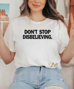 Jayson Tatum Wearing Don’t Stop Disbelieving Shirt