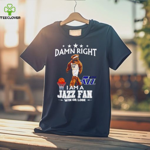 Jazz Bear mascot damn right I am a Jazz fan win or lose hoodie, sweater, longsleeve, shirt v-neck, t-shirt