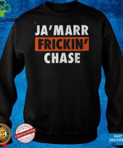 Ja‘Marr Frickin‘ Chase Bengals Shirt 2 Ja‘Marr Frickin‘ Chase Bengals Shirt