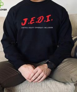 Jedi justice equity diversity inclusion parody hoodie, sweater, longsleeve, shirt v-neck, t-shirt