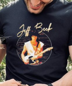 Jeff Beck t hoodie, sweater, longsleeve, shirt v-neck, t-shirt