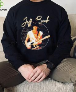 Jeff Beck t hoodie, sweater, longsleeve, shirt v-neck, t-shirt