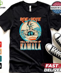 Jeff Brawn Roe Your Vote Pull For Victory With Kamala Shirt