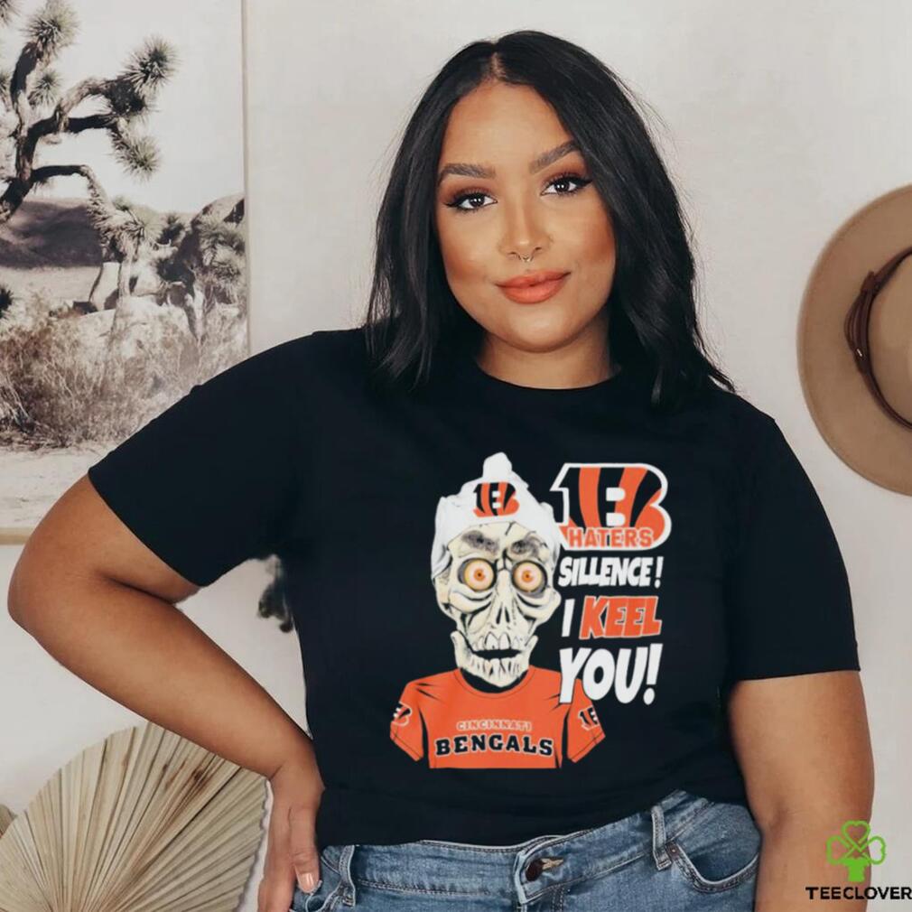 Jeff Dunham Cincinnati Bengals Haters Silence! I Keel You! Shirt Jeff Dunham Cincinnati Bengals Haters Silence! I Keel You! Shirt
